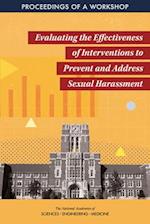 Evaluating the Effectiveness of Interventions to Prevent and Address Sexual Harassment