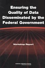 Ensuring the Quality of Data Disseminated by the Federal Government