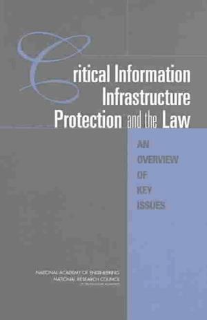Critical Information Infrastructure Protection and the Law