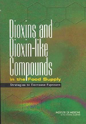 Dioxins and Dioxin-Like Compounds in the Food Supply