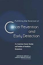 Fulfilling the Potential of Cancer Prevention and Early Detection