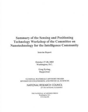 Summary of the Sensing and Positioning Technology Workshop of the Committee on Nanotechnology for the Intelligence Community