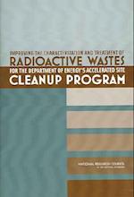 Improving the Characterization and Treatment of Radioactive Wastes for the Department of Energy's Accelerated Site Cleanup Program