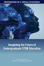 Imagining the Future of Undergraduate Stem Education