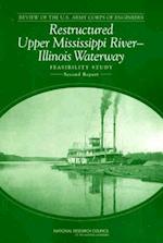 Review of the U.S. Army Corps of Engineers Restructured Upper Mississippi River-Illinois Waterway Feasibility Study