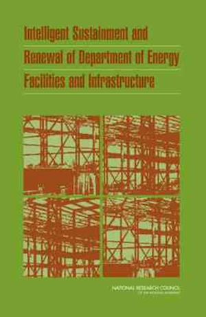 Intelligent Sustainment and Renewal of Department of Energy Facilities and Infrastructure