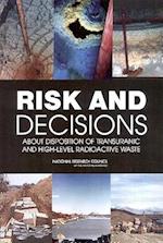 Risk and Decisions about Disposition of Transuranic and High-Level Radioactive Waste
