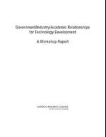 Government/Industry/Academic Relationships for Technology Development