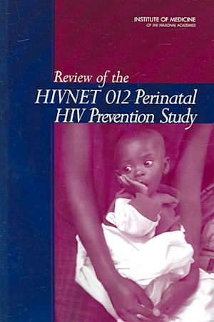 Review of the HIVNET 012 Perinatal HIV Prevention Study