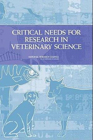Critical Needs for Research in Veterinary Science