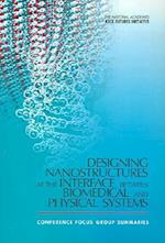 Designing Nanostructures at the Interface between Biomedical and Physical Systems