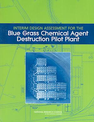 Interim Design Assessment for the Blue Grass Chemical Agent Destruction Pilot Plant