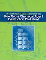 Interim Design Assessment for the Blue Grass Chemical Agent Destruction Pilot Plant