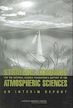 A Strategic Guidance for the National Science Foundation's Support of the Atmospheric Sciences