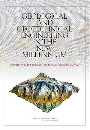 Geological and Geotechnical Engineering in the New Millennium