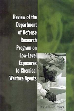 Review of the Department of Defense Research Program on Low-Level Exposures to Chemical Warfare Agents