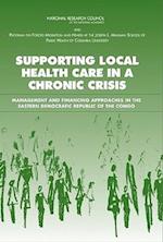 Supporting Local Health Care in a Chronic Crisis