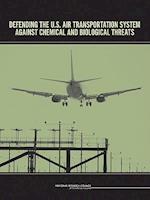 Defending the U.S. Air Transportation System Against Chemical and Biological Threats