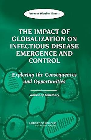 The Impact of Globalization on Infectious Disease Emergence and Control