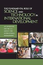 The Fundamental Role of Science and Technology in International Development