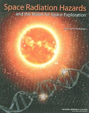 Space Radiation Hazards and the Vision for Space Exploration
