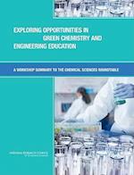 Exploring Opportunities in Green Chemistry and Engineering Education