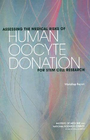 Assessing the Medical Risks of Human Oocyte Donation for Stem Cell Research