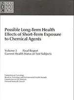 Possible Long-Term Health Effects of Short-Term Exposure to Chemical Agents, Volume 3