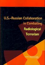 U.S.-Russian Collaboration in Combating Radiological Terrorism