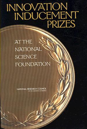 Innovation Inducement Prizes at the National Science Foundation