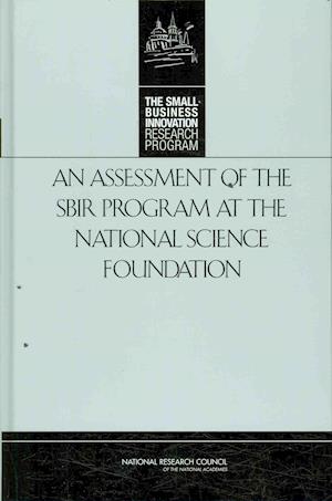 Assessment of the SBIR Program at the National Science Foundation