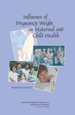 Influence of Pregnancy Weight on Maternal and Child Health