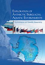 Exploration of Antarctic Subglacial Aquatic Environments