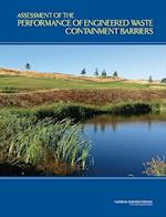 Assessment of the Performance of Engineered Waste Containment Barriers