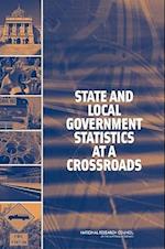 State and Local Government Statistics at a Crossroads