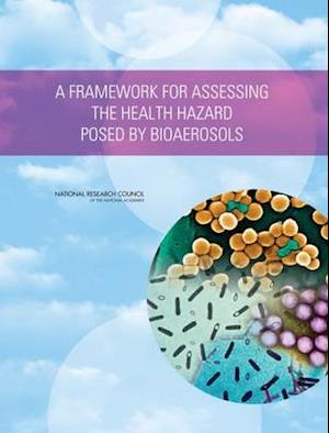 A Framework for Assessing the Health Hazard Posed by Bioaerosols