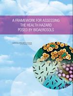 A Framework for Assessing the Health Hazard Posed by Bioaerosols