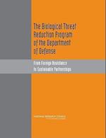 The Biological Threat Reduction Program of the Department of Defense