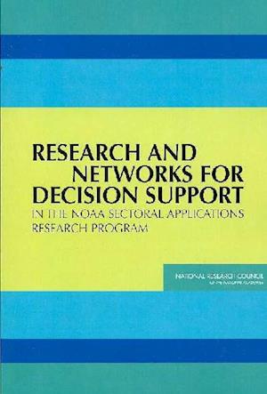 Research and Networks for Decision Support in the NOAA Sectoral Applications Research Program