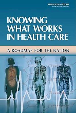 Knowing What Works in Health Care