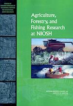 Agriculture, Forestry, and Fishing Research at NIOSH