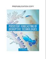 Persistent Forecasting of Disruptive Technologies