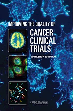 Improving the Quality of Cancer Clinical Trials