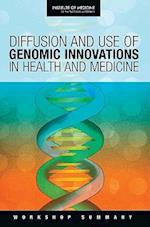 Diffusion and Use of Genomic Innovations in Health and Medicine