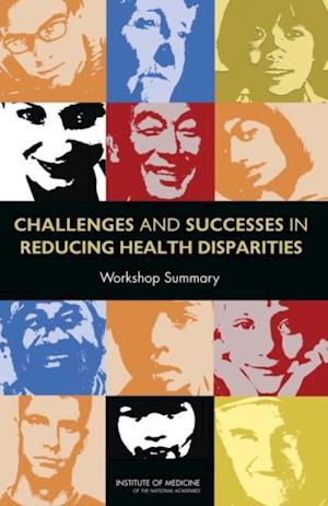 Challenges and Successes in Reducing Health Disparities