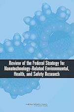 Review of the Federal Strategy for Nanotechnology-Related Environmental, Health, and Safety Research