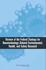 Review of the Federal Strategy for Nanotechnology-Related Environmental, Health, and Safety Research