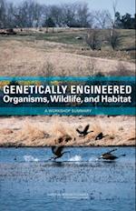 Genetically Engineered Organisms, Wildlife, and Habitat