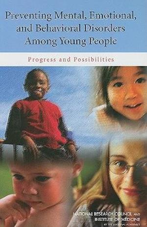 Preventing Mental, Emotional, and Behavioral Disorders Among Young People