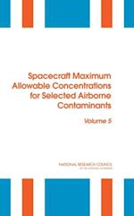 Spacecraft Maximum Allowable Concentrations for Selected Airborne Contaminants